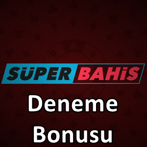 Süperbahis deneme bonusu