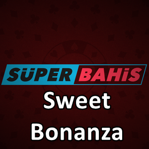 Süperbahis sweet bonanza