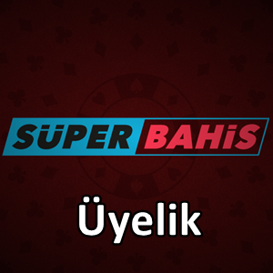 Süperbahis üyelik